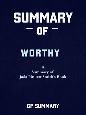 cover image of Summary of Worthy by Jada Pinkett Smith
